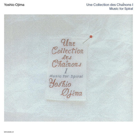 OJIMA, YOSHIO - Une Collection des Chainons I and II: Music for Spiral