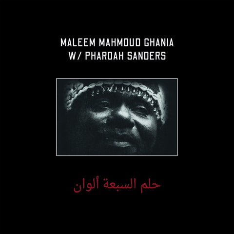 GHANIA, MALEEM MAHMOUD WITH PHAROAH SANDERS - The Trance Of Seven Colors