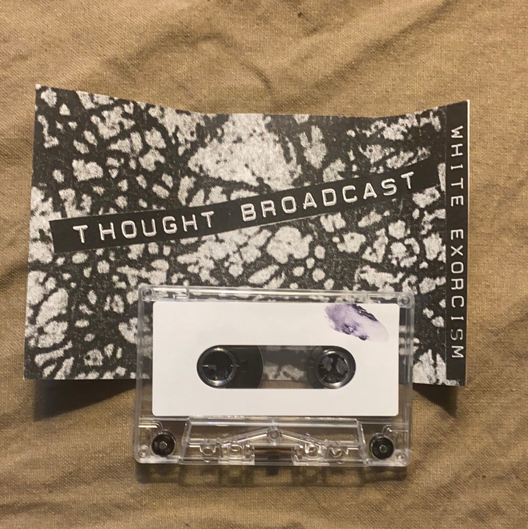 THOUGHT BROADCAST - White Exorcism