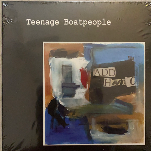 TEENAGE BOATPEOPLE - Add Havoc