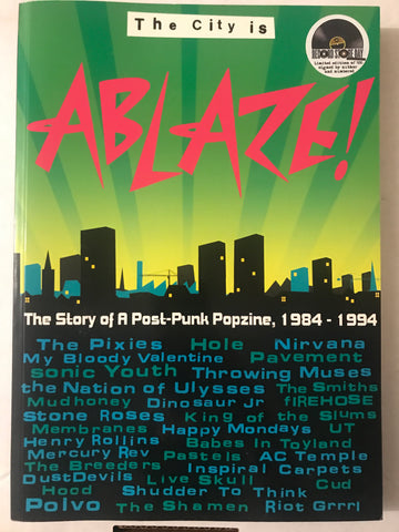 ABLAZE! - The City Is Ablaze! The Story of a Post-Punk Popzine, 1984 - 1994