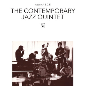 CONTEMPORARY JAZZ QUINTET, THE - Action A, B, C, E
