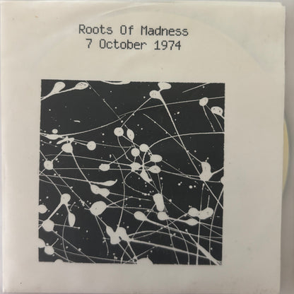 ROOTS OF MADNESS - 7 October 1974
