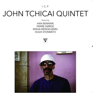 TCHICAI QUINTET/PETER KOWALD DUO, JOHN - I.C.P./Jutto-Ku Kyoto