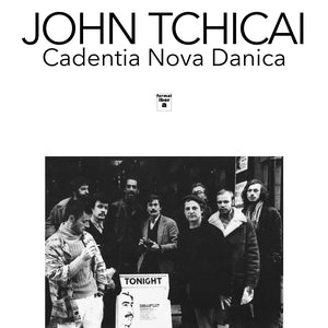 TCHICAI/CADENTIA NOVA DANICA, JOHN - Wigmore Hall 1968