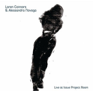CONNORS & ALESSANDRA NOVAGA, LOREN - Live at Issue Project Room
