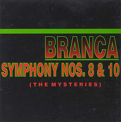 BRANCA, GLENN - Symphonies #8/10 (The Mysteries)
