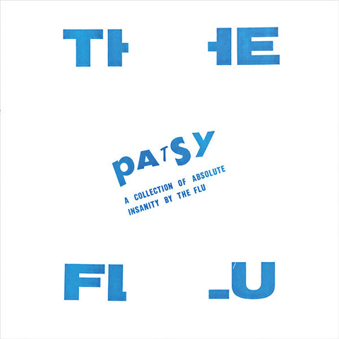 FLU, THE - Patsy: A Collection Of Absolute Insanity