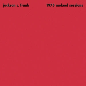 FRANK, JACKSON C. - 1975 Mekeel Sessions