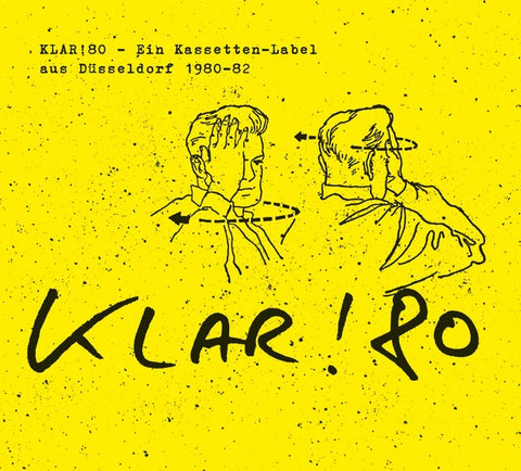 VA - Klar!80: Ein Kassetten-Label aus Dusseldorf 1980-82