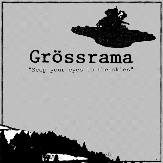GROSSRAMA - Keep Your Eyes To The Skies