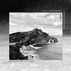 IRISARRI, RAFAEL ANTON - A Fragile Geography: Reworks