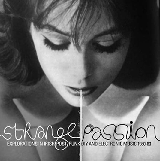 VA - Strange Passion: Explorations in Irish Post Punk DIY and Electronic Music 1980-83