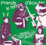 V/A - Prends le temps d'ecouter: Tape music, sound experiments and Free Folk Songs by Children from Freinet Classes 1962-1982