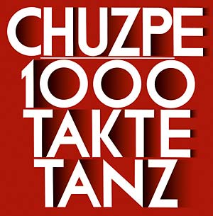 CHUZPE - 1000 Takte Tanz