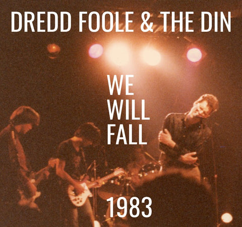 DREDD FOOLE AND THE DIN - We Will Fall (1983)