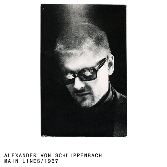 VON SCHLIPPENBACH, ALEXANDER - Main Lines/1967