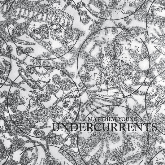 YOUNG, MATTHEW - Undercurrents