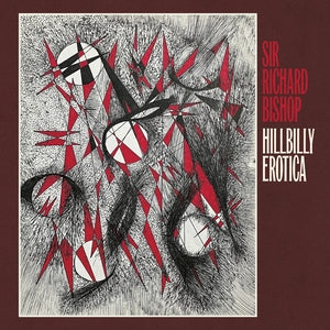 BISHOP, SIR RICHARD - Hillbilly Erotica