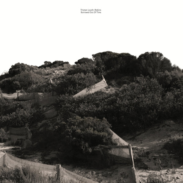 LOUTH-ROBINS, TRISTAN - Borrowed Out Of Time