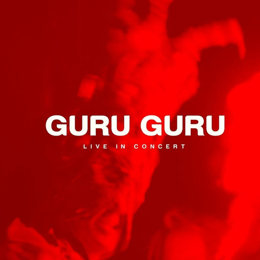 GURU GURU - Live In Concert
