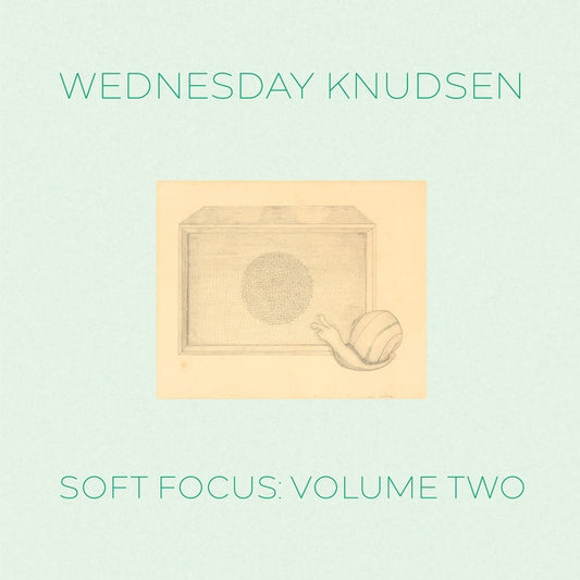 KNUDSEN, WEDNESDAY - Soft Focus Volume Two