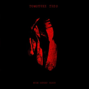 TOMOYUKI TRIO - High Oxygen Blood
