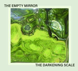 DARKENING SCALE - The Empty Mirror