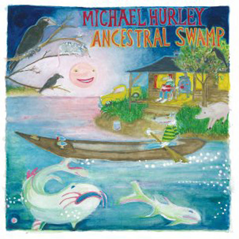 HURLEY, MICHAEL - Ancetral Swamp