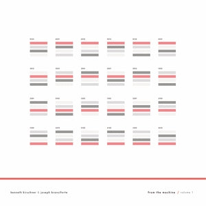 KIRSCHNER & JOSEPH BRANCIFORTE, KENNETH - From the Machine, Vol. 1