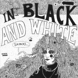 IN BLACK AND WHITE - Nowhere This Time/How Can I Make It