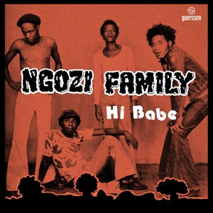 NGOZI FAMILY/CROSSBONES - Hi Babe/Really