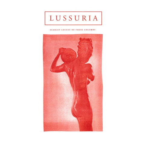 LUSSURIA - Scarlet Locust of These Columns