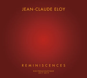 ELOY, JEAN-CLAUDE - Reminiscences