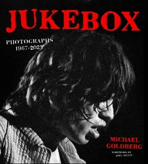 GOLDBERG, MICHAEL - Jukebox Photographs 1967-2023