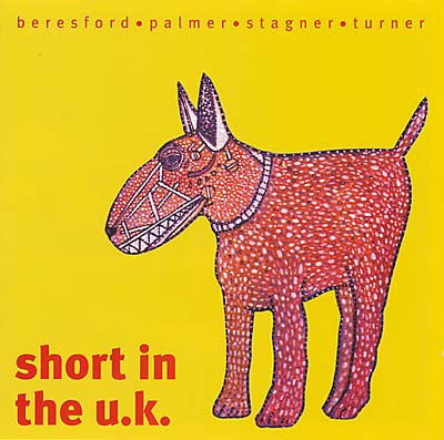 BERESFORD/DENNIS PALMER/BOB STAGNER/ROGER TURNER, STEVE - Short In The UK