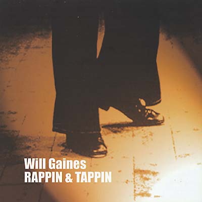 GAINES/DEREK BAILEY, WILL - Rappin & Tappin
