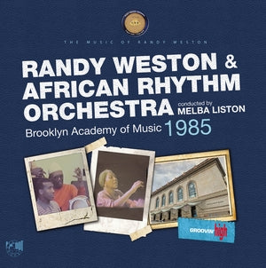 WESTON & AFRICAN RHYTHM ORCHESTRA, RANDY - Brooklyn Academy Of Music 1985