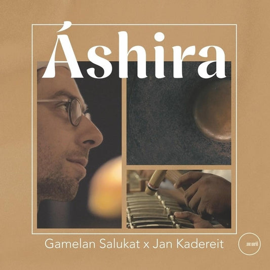 GAMELAN SALUKAT X JAN KADEREIT - Ashira