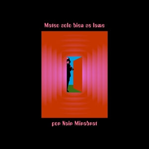 MIRABRAT, NAIR - Mateo Solo Bien Se Lame Por