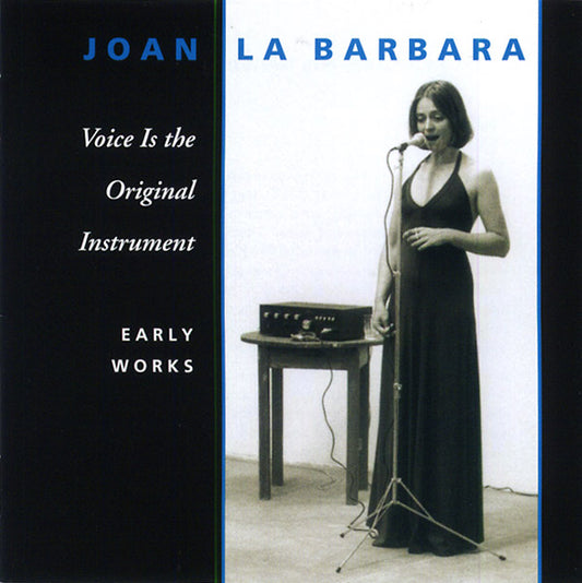 LA BARBARA, JOAN - Voice Is The Original Instrument - Early Works