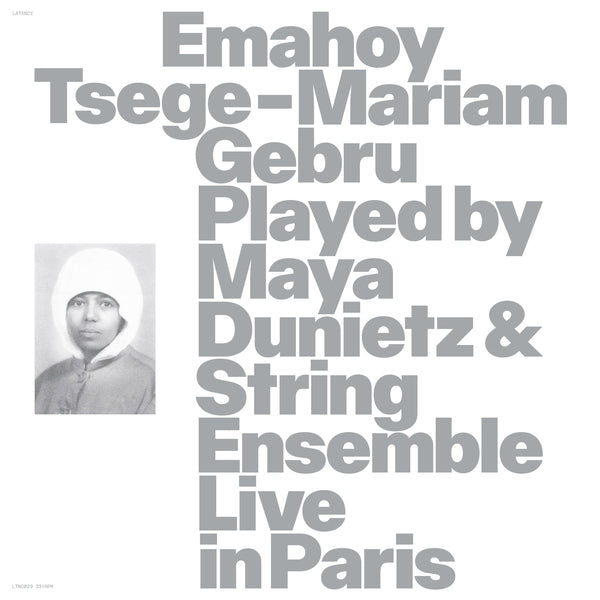 GEBRU, EMAHOY TSEGE MARIAM - Emahoy Tsege Mariam Gebru Played by Maya Dunietz & String Ensemble, Live in Paris