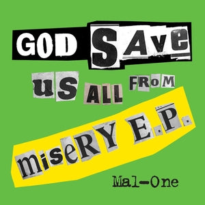 MAL-ONE - God Save Us From Misery E.P.