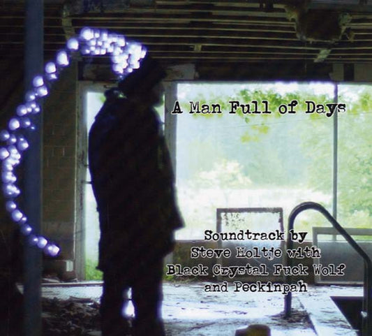 HOLTJE, STEVE - A Man Full of Days