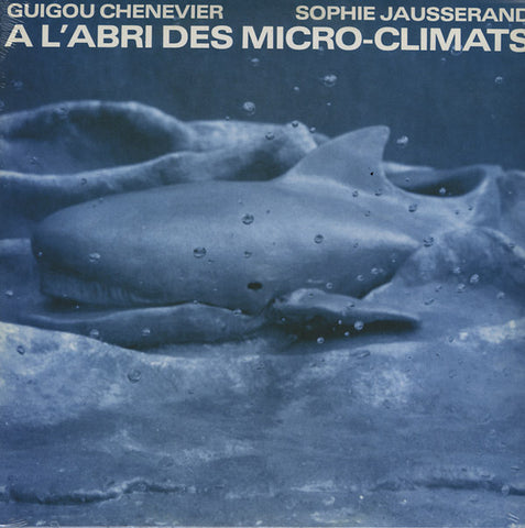 CHENEVIER AND SOPHIE JAUSSERAND, GUIGOU - A lAbri Des Micro-Climats