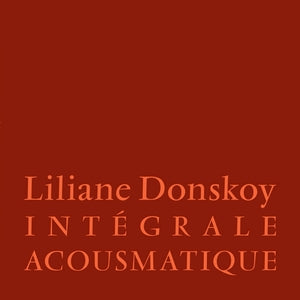 DONSKOY, LILIANE - Integrale Acousmatique