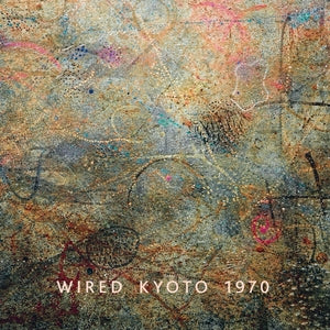 WIRED - Kyoto 1970