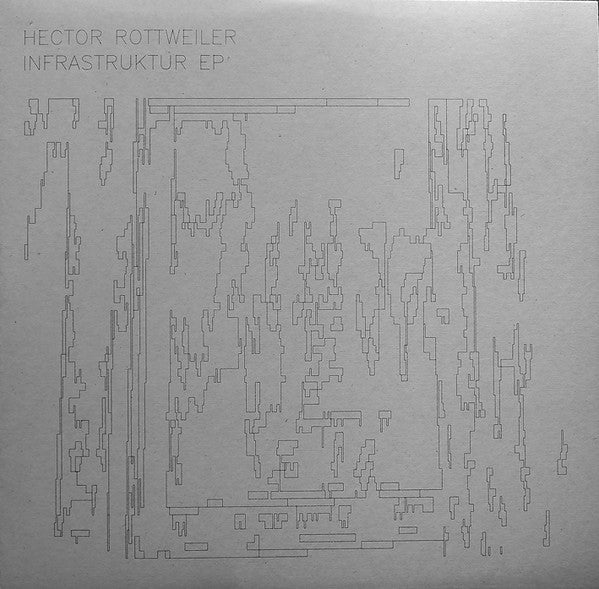 HECTOR ROTTWEILER  - Infrastruktur EP