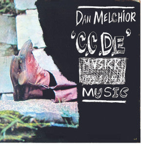 MELCHIOR, DAN - C.C.D.E Music