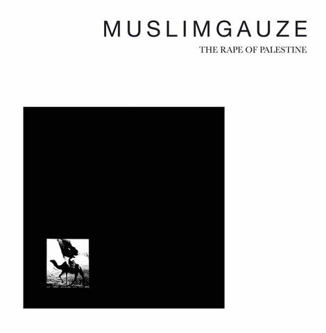 MUSLIMGAUZE - The Rape of Palestine